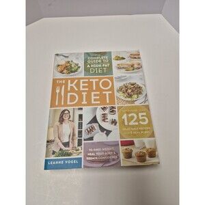 Keto Diet, TheThe Complete Guide to a High-Fat Diet, with More Than 125